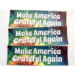 (3 PACK) Make America Grateful Again Bumper Sticker 8x2.5 Tie Dye, Premium Vinyl